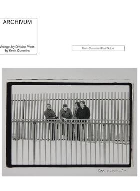 【预售】档案馆Kevin Cummins镜头下的Joy Division乐队Archivum Vintage Joy Division Prints英文摄影集肖像Paul Stolper精装Pa