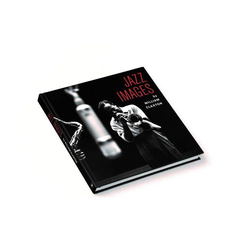 【预售】威廉克拉克斯顿爵士影像集Jazz Images By William Claxton英文摄影集商业Jordi Soley精装Elemental Music Records进口原