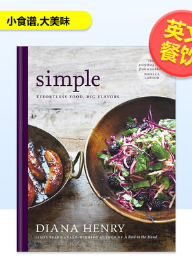 【现货】简单小食谱大美味英文餐饮SIMPLE: effortless food， big flavours进口原版书Henry  Diana精装Mitchell Beazley-UK