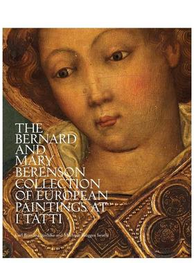 【预售】伊塔蒂的伯纳德与玛丽贝伦森欧洲绘画收藏Bernard and Mary Berenson Collection英文博物馆展览私人收藏画册Carl Brando