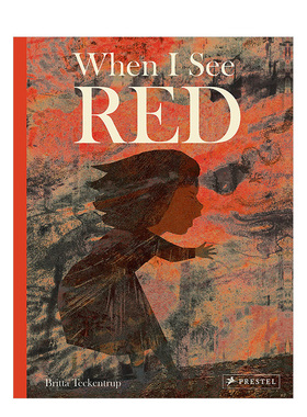 【现货】【博洛尼亚获奖插画师Britta Teckentrup】当我看到红色英文儿童绘本自我认知情绪管理进口原版外版书精装When I See Re
