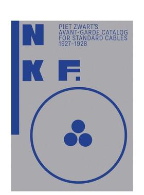 【预售】NKF皮特兹瓦特的前卫标准电缆目录英文综合设计Piet Zwart进口原版书平装14岁以上NKF Piet Zwart’s Avant-Garde Catal