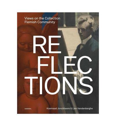 【预售】反思Reflections英文博物馆展览私人收藏画册Koenraad Jonckheere精装Cannibal进口原版书97894 941210