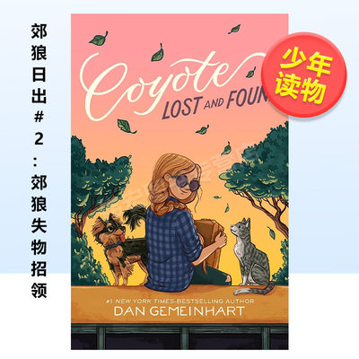 【预 售】郊狼日出#2：郊狼失物招领英文青少年读物进口原版书Coyote Sunrise#2: Coyote Lost and Found精装Dan Gemeinhart著Henr