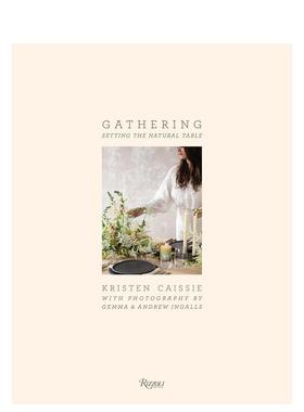 【现货】创意餐桌布置与设计Gathering英文餐饮Gemma Ingalls?精装进口原版书Rizzoli9780847863709