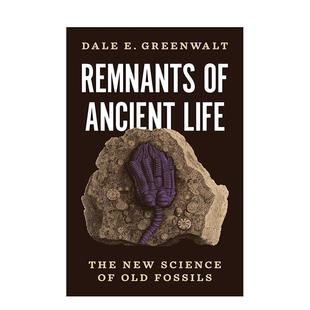 【预售】古生物遗迹新兴的遗迹化石学科Remnants of Ancient Life 英文社会科学Dale E Greenwalt精装Princeton University Press