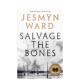 the 预售 拯救骨肉英文文学小说进口原版 书平装 Bones 美国国家图书奖 Ward Jesmyn 外版 14岁以上Salvage Bloomsbury