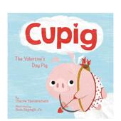 可爱猪：情猪节英文儿童绘本虚构类进口原版 Day The 6周岁Cupig 书精装 PigClaire TattersfieldFlam Valentine 外版 预售