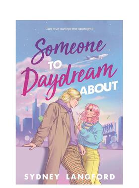 【预售】白日梦中的某人Someone to Daydream About英文青少年读物Langford Sydney精装9-12岁Farrar Straus and Giroux978037439