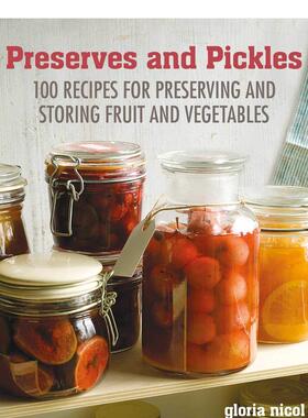 【预售】腌制食品的自制指南Preserves & Pickles英文餐饮Gloria Nicol精装进口原版书CICO Books9781800650305