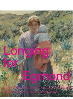 【现货】埃格蒙德之思加里梅尔彻斯与乔治希区柯克的荷兰岁月Longing for Egmond 英文艺术家艺术工作室Marjan van Heteren平装Wa