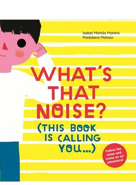 【现货】那是什么声音英文儿童绘本人际关系进口原版书Whats That Noise Isabelminhó Martins?and?Madalena Matoso著Tate Publi