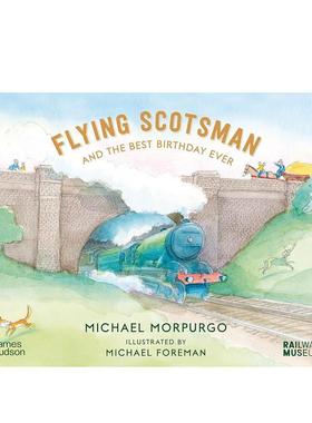【现货】【T&H】苏格兰飞人号和美好的生日Flying Scotsman and the Best Birthday Ever英文儿童绘本虚构类6-9岁精装Michael Mor