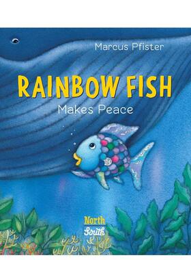 【预售】彩虹鱼缔造和平Rainbow Fish Makes Peace英文儿童绘本虚构类MARCUS PFISTER纸板书NorthSouth Books进口原版书978073584