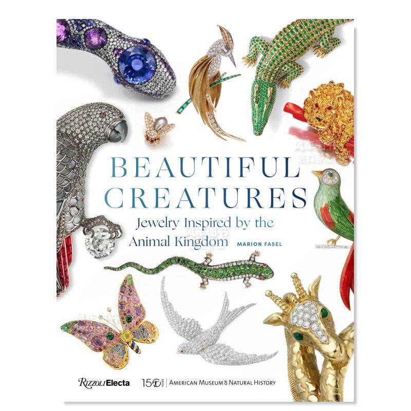 【现货】美丽生物动物王国灵感珠宝设计英文珠宝首饰进口原版外版书精装Beautiful Creatures Jewelry Inspired by the Animal K