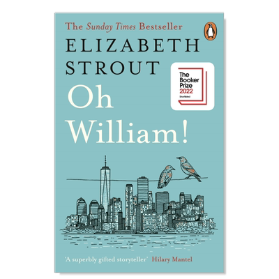 【现货】【2022布克奖短名单】哦威廉！英文文学小说进口原版外版书平装Oh William!  Elizabeth Strout Penguin Books (UK)