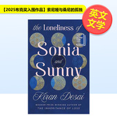 索尼娅与桑尼 孤独时代杂志精选2025年B读书籍The and 现货 Sunny英文小说Kiran Sonia 2025布克奖入围作品 Loneliness