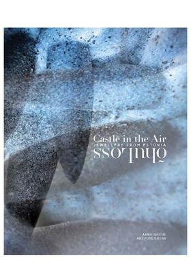 【预售】 空中阁楼Castle in the Air英文珠宝首饰Karl Bollmann Kadri M?lk精装进口原版书Arnoldsche Art Publishers9783897903