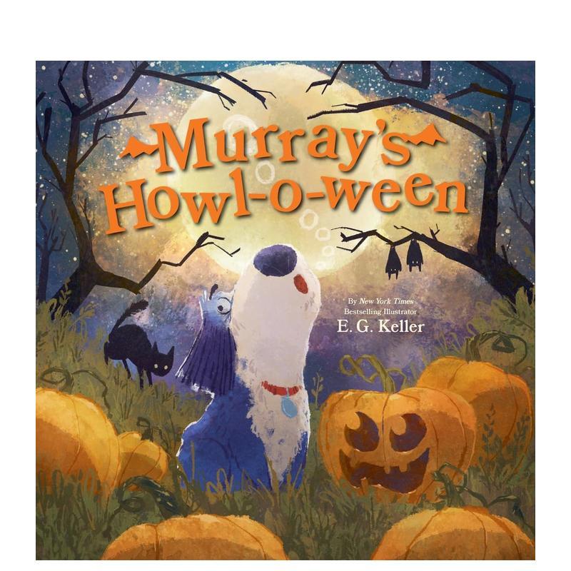 【预售】默里的万圣节嚎叫 万圣节绘本Murray's Howl-O-Ween英文儿童绘本节日庆典E. G. Keller精装Abrams Books for Young Reade