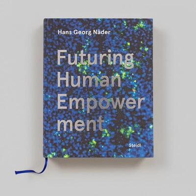 【预售】汉斯乔治纳德未来的人类赋权人工智能与生命Hans Georg Näder英文社会科学Thomas Huber精装Steidl进口原版书9783969991