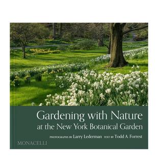with Todd York 预售 在纽约植物园与大自然共存Gardening Botanical Nature Lederman the Garden英文生活综合Larry New