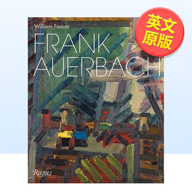 【预售】弗兰克·奥尔巴赫英文外国美术当代精装Frank Auerbach William Feaver著Rizzoli出版