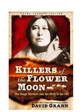 【预售】花月杀手青少年版Killers of the Flower Moon Adapted for Young Readers英文青少年读物6-9岁平装进口原版书David Gra