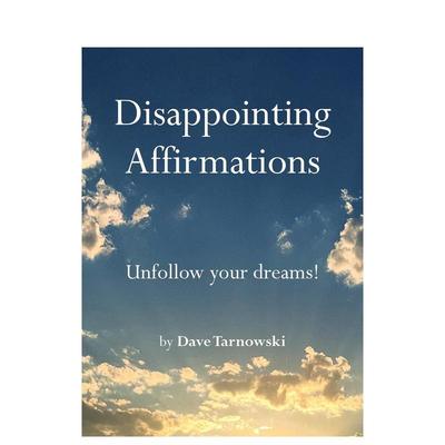 【预售】IG高人气账号失望的肯定Disappointing Affirmations英文生活综合Dave Tarnowski精装进口原版书Chronicle Books97817972