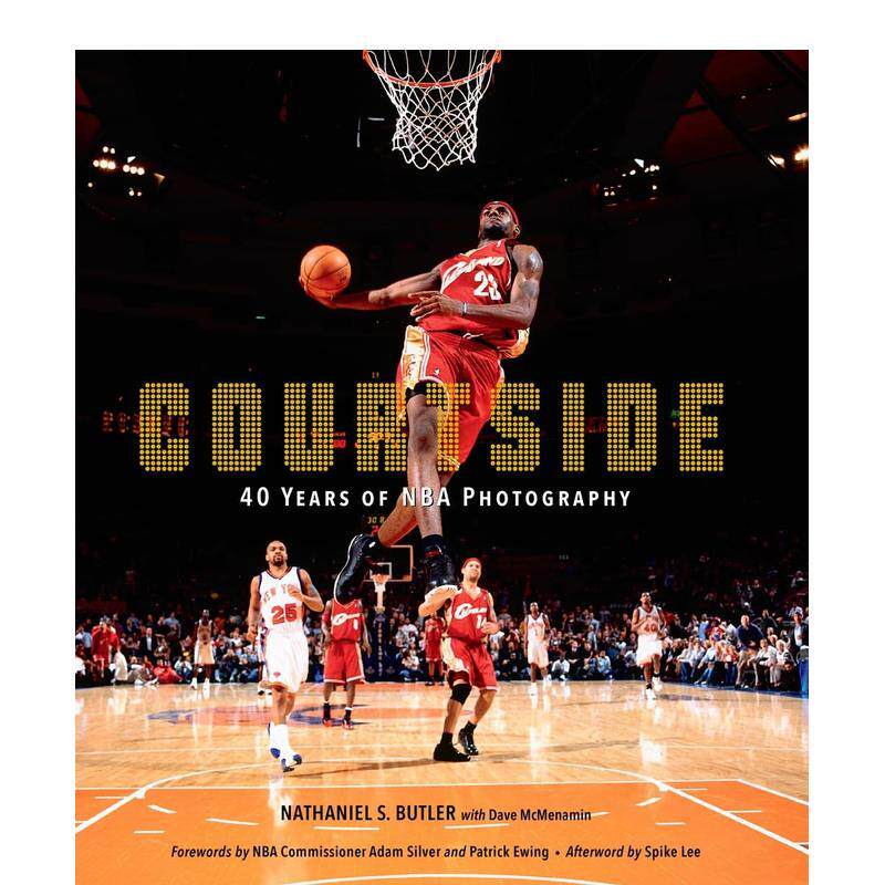 【预售】球场边40 年NBA摄影Courtside英文摄影集纪实Nathaniel Butler精装Abrams进口原版书9781419762840