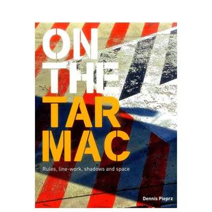 Pieprz精装 书978988139 在柏油路上 Ojeda进口原版 Riera Oscar Tarmac英文摄影集综合作品Dennis the 规则线条阴影空间On 现货