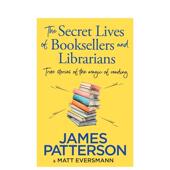 书商和图书馆员 进口原版 Booksellers Librarians平装 Secret 书Patterson James 秘密生活英文文学传记The Lives 预售