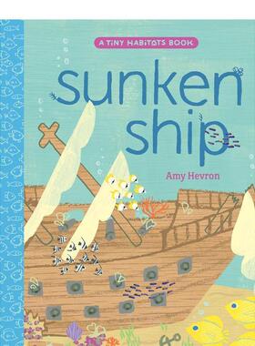【预售】【小小栖息地】沉船自然科普绘本【Tiny Habitats】Sunken Ship英文儿童绘本动物生态环保6-9岁精装Amy Hevron进口原版书