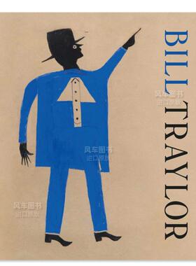 【预售】比尔-特雷勒英文外国美术20世纪进口原版外版书精装14岁以上Bill Traylor Debra PurdenFive Continents Editions