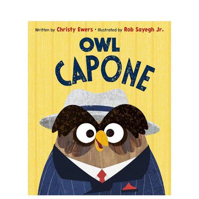 【预售】猫头鹰卡彭 Owl Capone 英文进口原版儿童绘本图书Christy Ewers Rob Sayegh Jr