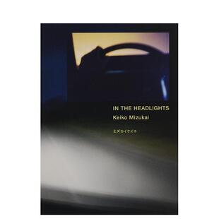 【现货】在灯下日文摄影赤々舎进口原版书9784865411515IN THE HEADLIGHTS