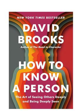 【预售】如何了解一个人深入观察他人与被他人深入观察的艺术How to Know a PersonDavid BrooksRandom House平装进口原版书97805