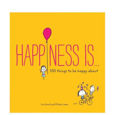 【现货】幸福是…500件幸福的事Happiness Is . . . 500 things to be happy about英文心灵励志进口原版图书Lisa Swerling Ralph