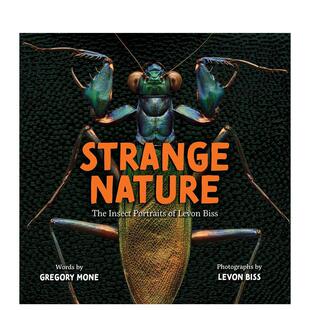 Biss英文青少年读物6 奇异 昆虫摄影Strange Biss The Levon 9岁精装 自然Levon Portraits Insect Gregory Nature 现货
