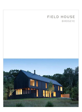 【预售】【杰作系列】美国板条住宅：Birdseye英文建筑风格与材料构造设计精装进口原版外版书籍【Masterpiece Series】Field Hou