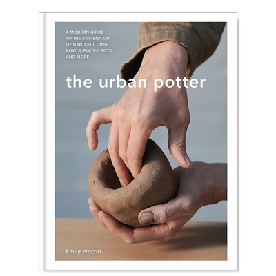 【预售】城市陶艺家英文手工制作进口原版外版书精装The Urban Potter Emily Proctor Kyle Books