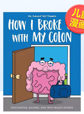 【现货】【Nick Seluk】我是如何与我的结肠分手的How I Broke Up with My Colon英文儿童漫画Nick Seluk平装Andrews McMeel Publ