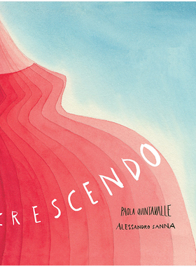 【预售】渐强英文儿童绘本插画师进口原版书精装【Alessandro Sanna】Crescendo Paola Quintavalle著Enchanted Lion Books出