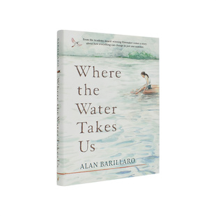 奥斯卡金像奖Alan Bari UsAlan 6周岁Where 现货 依水前行 the 外版 Barillaro创作英文青少年读物进口原版 Takes 书精装 Water