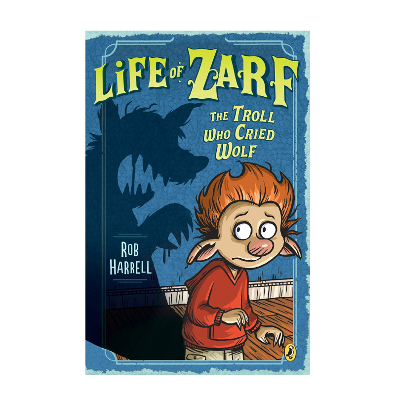 【现货】Life of Zarf: The Troll Who Cried Wolf狼嚎巨魔原版进口图书书籍-封面