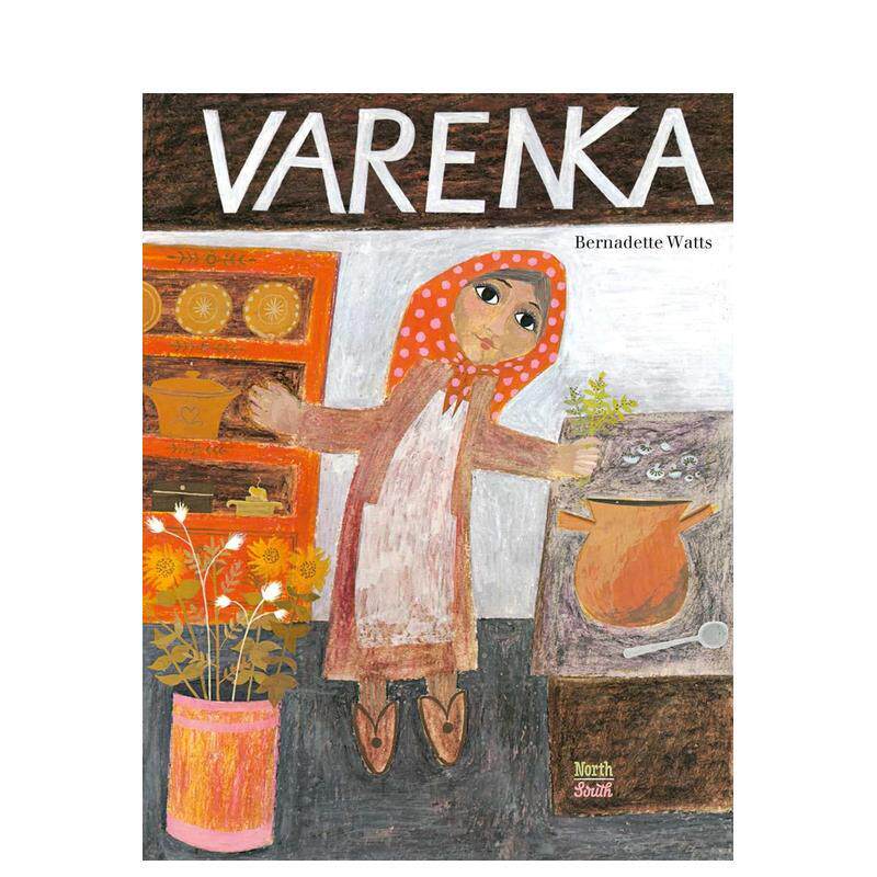 【现货】瓦伦卡【Bernadette Watts】Varenka英文儿童绘本虚构类Bernadette Watts精装NorthSouth Books3-6岁进口原版书978073584图片