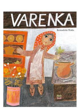 【现货】瓦伦卡【Bernadette Watts】Varenka英文儿童绘本虚构类Bernadette Watts精装NorthSouth Books3-6岁进口原版书978073584