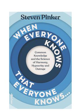 【现货】当众所周知成为共识When Everyone Knows That Everyone Knows...英文人文社科Steven Pinker精装Allen Lane9780241618837