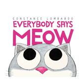 9岁Harpercollins进口原版 书9780062689887 Says Meow英文儿童绘本动物生态环保Lombardo6 现货 每个人都说猫叫Everybody