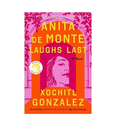 【预售】安妮塔德蒙特笑到最后Anita de Monte Laughs Last英文文学小说平装进口原版书Xochitl Gonzalez Flatiron Books