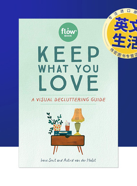 【现货】留下你喜欢的一本整理相关的插画指南Keep What You Love: A Visual Decluttering Guide英文生活综合简装进口原版书Iren